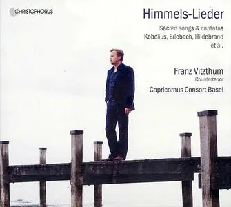 Himmels-Lieder - Sacred Songs & Cantatas - Franz Vitzthum (2012)