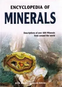 The Complete Encyclopedia of Minerals: Description of Over 600 Minerals from Around the World (Repost)