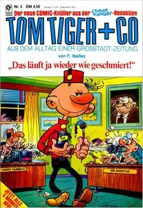 Tom Tiger + Co - Band 3 - Das läuft ja wieder wie geschmiert