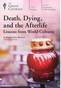 Death, Dying, and the Afterlife: Lessons from World Cultures