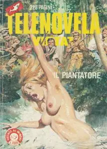 Telenovela Vietata Serie II #1. Il Piantatore