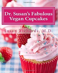 Dr. Susan's Fabulous Vegan Cupcakes