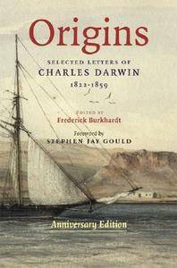 Origins: Selected Letters of Charles Darwin, 1822-1859