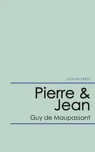 «Pierre & Jean» by Guy de Maupassant