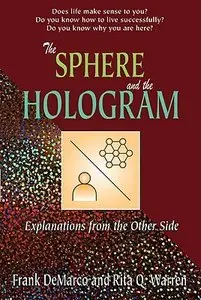 The Sphere and the Hologram: Explanations from the Other Side (repost)