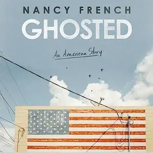 Ghosted: An American Story [Audiobook]