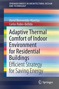 Adaptive Thermal Comfort of Indoor Environment for Residential Buildings: Efficient Strategy for Saving Energy