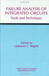 Failure Analysis of Integrated Circuits: Tools and Techniques (repost)