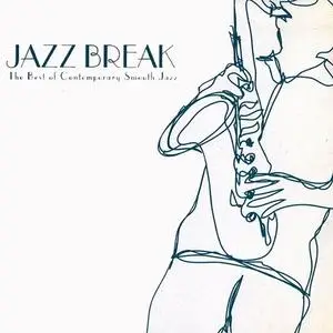 VA - Jazz Break: The Best Of Contemporary Smooth Jazz (2007) {Sony BMG Hong Kong}