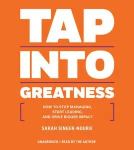 «Tap Into Greatness» by Sarah Singer-Nourie