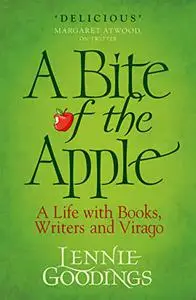 A Bite of the Apple: A Life with Books, Writers and Virago (Repost)