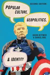 Popular Culture, Geopolitics, and Identity, 2nd Edition