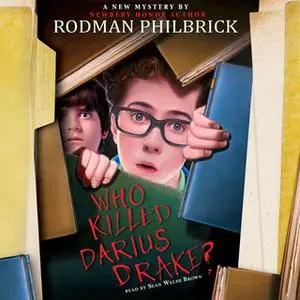«Who Killed Darius Drake» by Rodman Philbrick