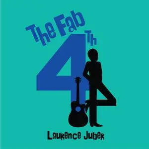 Laurence Juber - The Fab 4th (2020) [Official Digital Download 24/96]