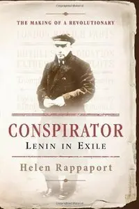 Conspirator: Lenin in Exile (Repost)