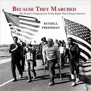 Because They Marched: The People's Campaign for Voting Rights That Changed America [Audiobook]