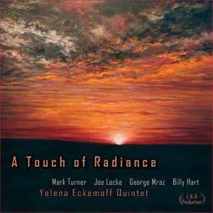 Yelena Eckemoff Quintet - A Touch Of Radiance (2014) [Official Digital Download]