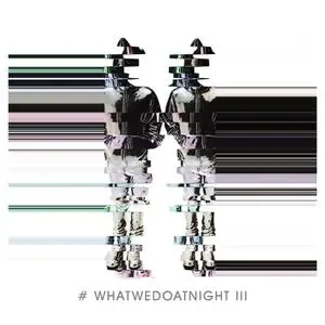 Blank & Jones - #WhatWeDoAtNight 3 (2022) [Official Digital Download]