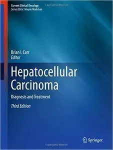 Hepatocellular Carcinoma: Diagnosis and Treatment, 3rd edition