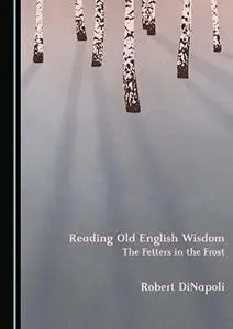 Reading Old English Wisdom