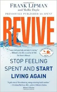 Revive: Stop Feeling Spent and Start Living Again (repost)