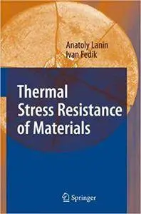 Thermal Stress Resistance of Materials (Repost)