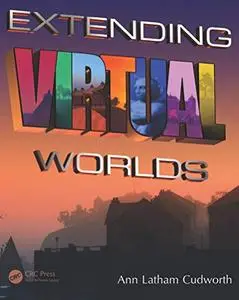 Extending Virtual Worlds Extending Virtual Worlds