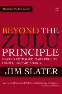 Beyond The Zulu Principle: Extraordinary Profits from Growth Shares