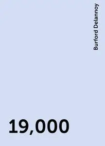 «19,000» by Burford Delannoy