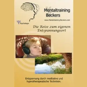 Frank Beckers - Die Reise zum eigenen Entspannungsort