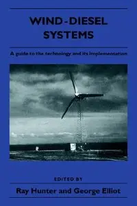 Wind-Diesel Systems: A Guide to the Technology and its Implementation (Repost)