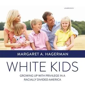 «White Kids» by Margaret A. Hagerman