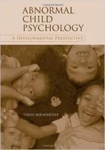 Abnormal Child Psychology: A Developmental Perspective (repost)