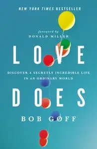 «Love Does» by Bob Goff