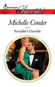 «Socialite's Gamble» by Michelle Conder