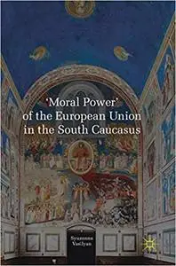 'Moral Power' of the European Union in the South Caucasus