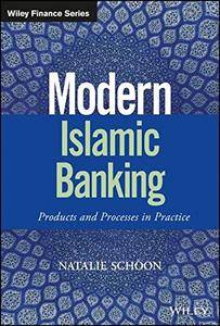 Modern Islamic Banking: Products and Processes in Practice (repost)