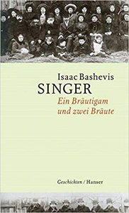Ein Bräutigam und zwei Bräute - Isaac Bashevis Singer