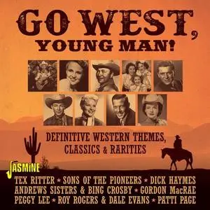 VA - Go West, Young Man! Definitive Western Themes, Classics & Rarities (2021)
