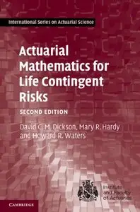 Actuarial Mathematics for Life Contingent Risks, 2 edition