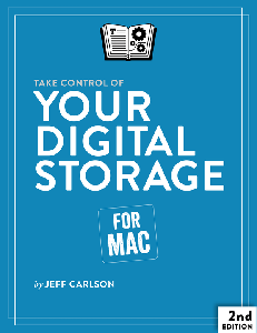 Take Control of Your Digital Storage, 2nd Edition