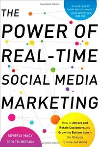 The Power of Real-Time Social Media Marketing: How to Attract and Retain Customers and Grow the Bottom Line... (repost)