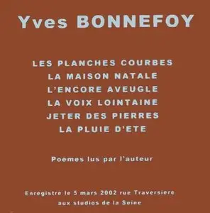 Yves Bonnefoy, "Les planches courbes"