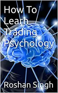 How To Learn Trading Psychology