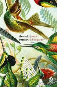 Ricardo Romero - Storia di Roque Rey