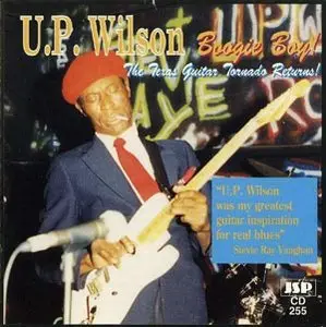 U.P. Wilson - Boogie Boy! Texas Guitar Returns! (1994)