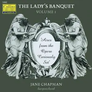 Jane Chapman - The Lady's Banquet, Vol. 1: Aires From the Opera Curiously Set (1995)
