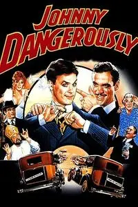 Johnny Dangerously (1984)