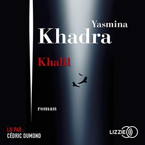 Yasmina Khadra, "Khalil" [Audiobook]