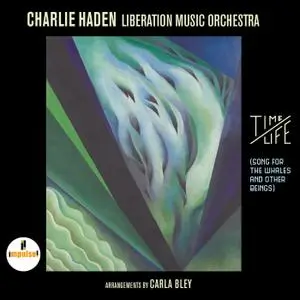 Charlie Haden Liberation Music Orchestra - Time / Life (Song For The Whales And Other Beings) (2016) [24/96]